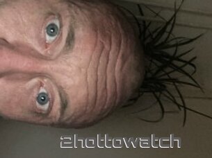 2hottowatch