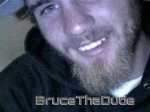 BruceThaDude