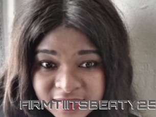 FIRMTIIITSBEATY25