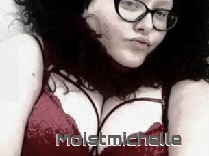 Moistmichelle